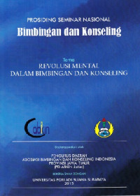 Prosiding Seminar Nasional Bimbingan dan Konseling : Revolusi Mental dalam Bimbingan dan Konseling (2015 : Surabaya)