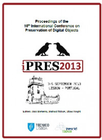 Proceedings of the 10th International Conference on Preservation of Digital Objects iPRES2013 (2013: Lisbon, Portugal)