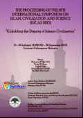 The Proceeding of The 6th International Symposium on Islam, Civilization And Science (ISICAS) : Upholding the Dignity ofrnIslamic Civilization